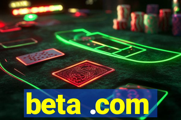 beta .com